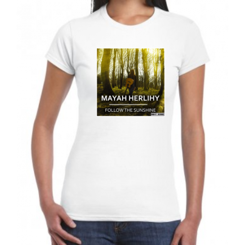 Mayah Herlihy  Ladies Limited Edition Follow The Sunshine t-shirt